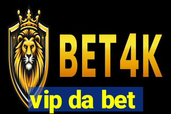 vip da bet